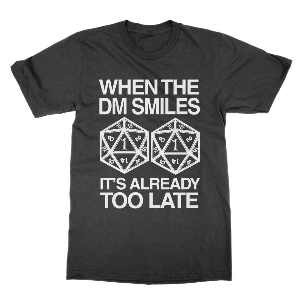 When The DM Smile Being Already Too Late T-Shirt Funny Dungeons + Dragons