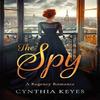 The Spy by Cynthia Keyes Paperback Book 9781036702649