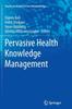 Книга Pervasive Health Knowledge Management