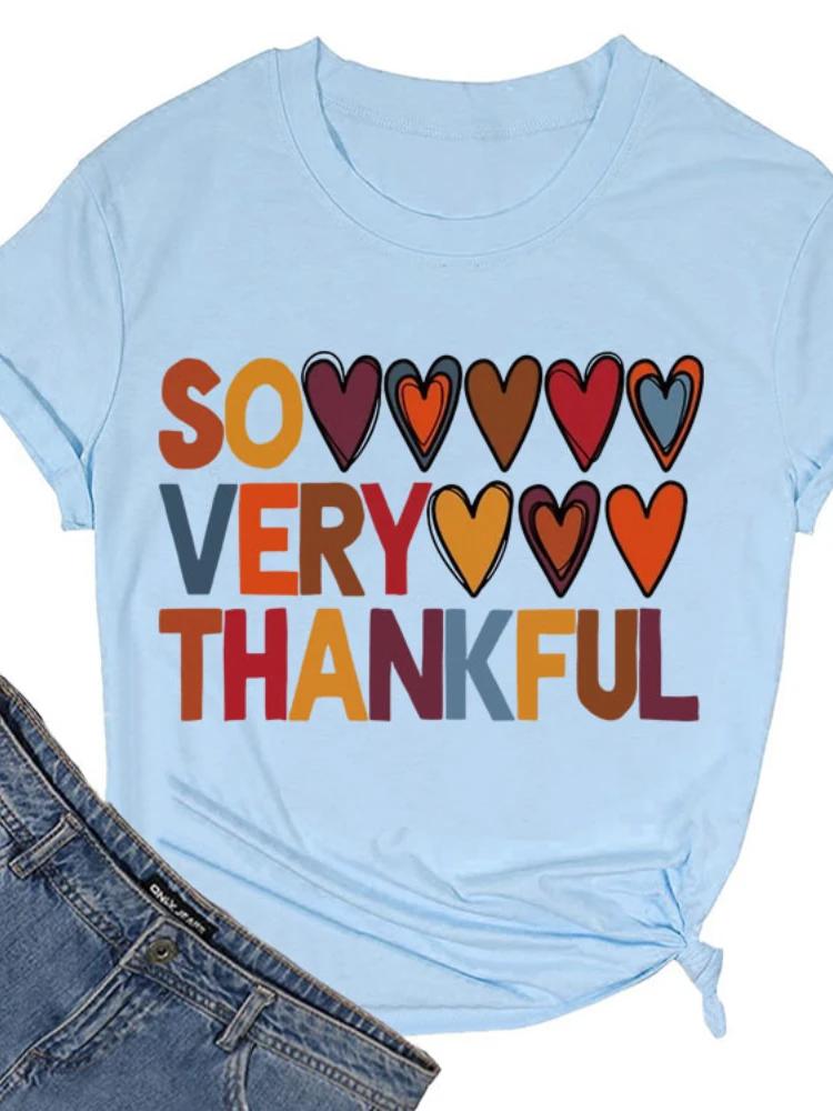 SO VERY THANKFUL Heart Print Женская футболка с коротким рукавом и круглым вырезом Свободная женская футболка Женская футболка Топы Camisetas Mujer