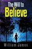 Книга The Will To Believe