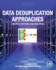 The Data Deduplication Approaches : Concepts, Strategies, and Challenges Book