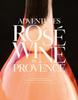 Книга Adventures In Rose Wine In Provence
