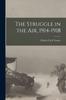 Книга The Struggle In the Air, 1914-1918