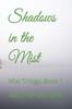 Книга Shadows In the Mist : Mist Trilogy: Book 1