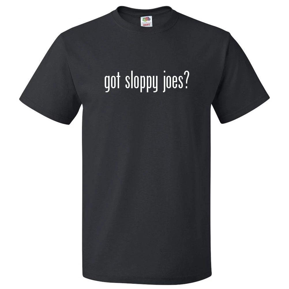 ¿Tienes Sloppy Joes? Camiseta TeeSe abre en una nueva ventana o pestaña
