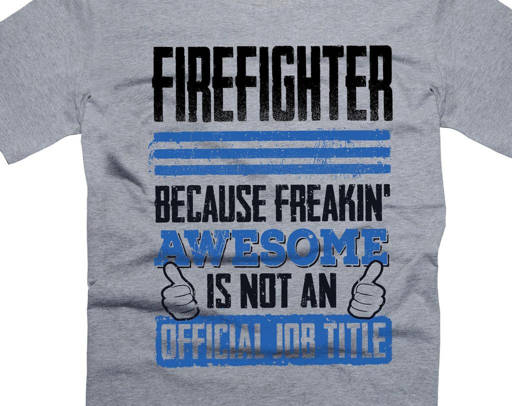 Mens Firefighter T-Shirt Funny Firefighter Job Title Shirt Firefighter Joke Shirts Dad Firefighter Gifts Husband Firefighter Shirt