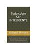 Книга Tudo Sobre SER INTELIGENTE