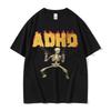Funny ADHD Meme Graphic T Shirts Casual Mental Health Awareness Short Sleeve T Shirts Men Women Fashion High Quality Cotton Tees
