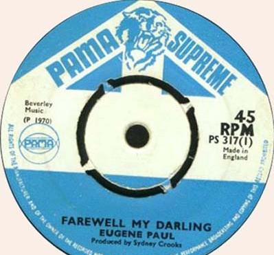 7inch Record EUGENE PAUL - Farewell My Darling / Whole Lot Of PS317 Pama Supreme 1971 UK Reggae, Ska & Dub Used