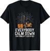 Everybody Calm Down Im Forklift Certified Funny Cool Unisex T-Shirt