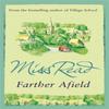 Farther Afield by Miss Read Paperback Book 9780752882338