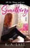 The Something : 1 Book