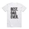 Father S Day Present Birthday Day Gifts For Men Father Daddy Papa Best Dad Ever T
