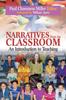 The Narratives from the Classroom : An Introduction To Teaching Book