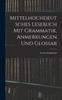 Книга Mittelhochdeutsches Lesebuch Mit Grammatik, Anmerkungen Und Glossar