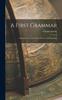 Книга A First Grammar : Introductory To the Study of the French Language