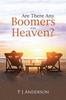 Книга Are There Any Boomers In Heaven?