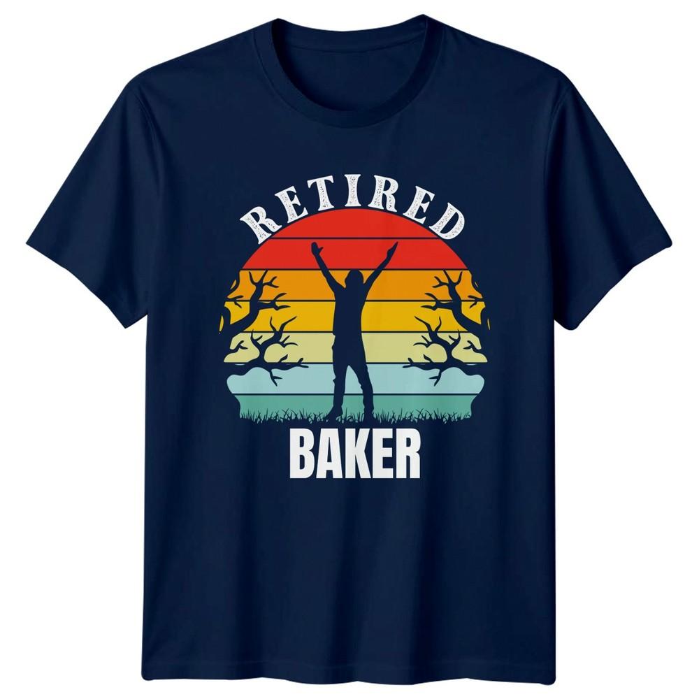Retired Baker TShirt Baking RetireUnisext RetireUnisext Gift For Him And Her