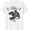 Чёрный Ворон, F-Caw-F Забавная футболка с чёрной птицей