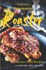 Книга Impressive Roaster Oven Cooking Cookbook : Easy Roaster Oven Recipes You Shouldn't Miss Out On!!