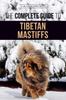 Книга The Complete Guide To the Tibetan Mastiff : Finding, Raising, Training, Feeding, and Successfully Owning a Tibetan Mastiff