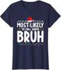 Most Likely To Call Santa Bruh Christmas Matching Ladies' Crewneck T-Shirt