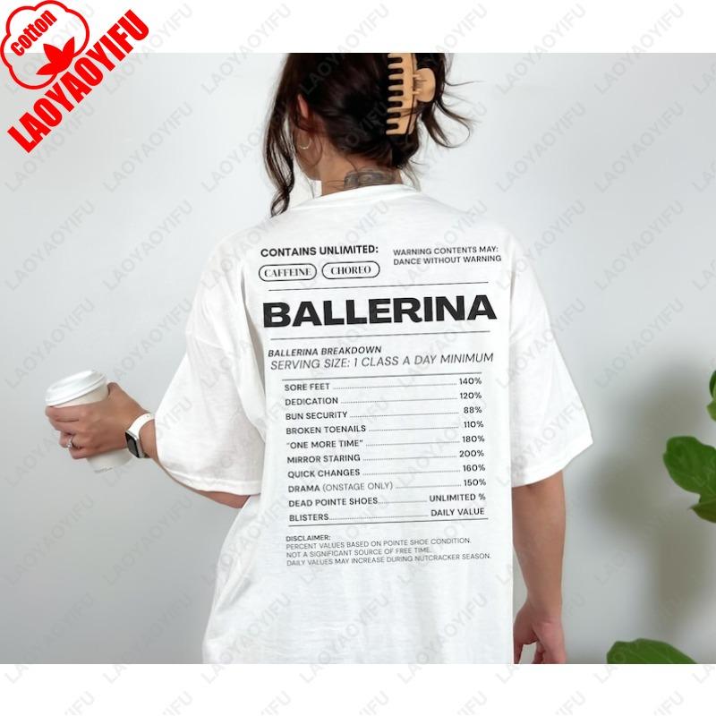 Funny Ballet Dancer Ballerina Teacher Tees Unisex Humor Recital Tops Regular Letters Printed Cotton Clothing Novelty Tshirt