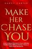 Книга Make Her Chase You : How To Attract Women & Form Intimate Relationships Without Games, Tricks or Feel Good Nonsense