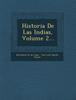 Книга Historia De Las Indias, Volume 2...