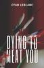 Книга Dying To Meat You : A Sapphic Horror Novella