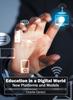 The Education In a Digital World: New Platforms and Models Book