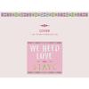 STAYC [WE NEED LOVE] Limited Digipack Album