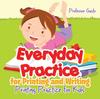 The Everyday Practice for Printing and Writing I Alphabet Book Book