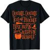 Double Double Toil and Trouble, Shakespeare Quote Halloween T-Shirt