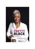 Книга Pretty Black : Fearfully and Wonderfully Made