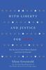 The With Liberty and Justice for Some : How the Law Is Used To Destroy Equality and Protect the Powerful Book