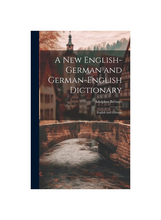 The A New English-German and German-English Dictionary : English and German Book