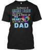 Autism Dad Piece Of My Heart Awareness Cotton Tee Made In Australia Size S-3XL