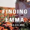 Finding Emma by Steena Holmes Paperback Book 9781477800119