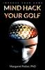Книга Mind Hack Your Golf : Improve Your Game