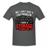 Unisex Funny No I Dont Have A Car Problem I Have A Storage Problem Vintage T Shirt Vintage Cotton Tee Shirt