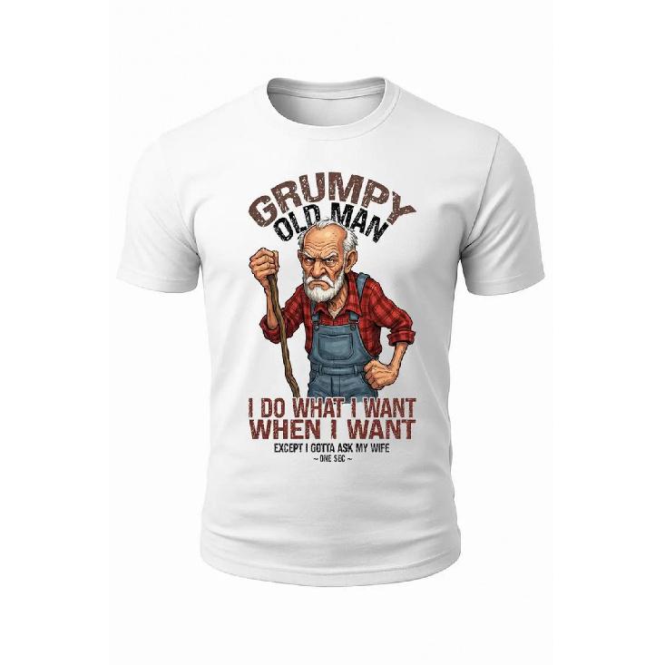 Grumpy Old Man Shirt Funny Husband Gift I Do What I Want T-Shirt