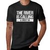 The River Is Calling I Must Go T-Shirt summer clothes cute clothes Aesthetic clothing mens t shirts pack