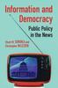 The Information and Democracy : Public Policy In the News Book
