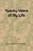 Книга Twenty Years Of My Life by Sladen Douglas Brooke Wheelton - Hardback