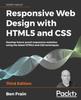 Книга Responsive Web Design with HTML5 and CSS : Develop Future-proof Responsive Websites Using the Latest HTML5 and CSS Techniques, 3rd Edition