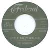 7-дюймовая пластинка СИЛ ДЖОНСОН - Маленькая Салли Уокер / Я ухожу из FEDERAL12454 Federal UK Blues