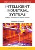 The Intelligent Industrial Systems : Modeling, Automation and Adaptive Behavior Book