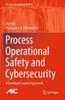 The Process Operational Safety and Cybersecurity : A Feedback Control Approach Book